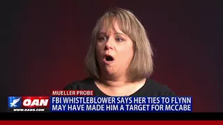 PART 2 -- FBI Whistleblower Says Her Ties to Flynn May Have Made Him a Target for McCabe