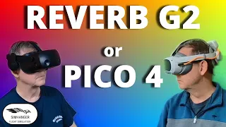 REVERB G2 or PICO 4? | A summary of the Pro's and Con's for each VR Headset in MSFS