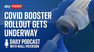 Daily Podcast: COVID booster rollout gets underway