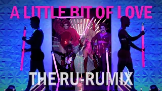 "A Little Bit of Love": The Ru-Rumix (MUSIC VIDEO)