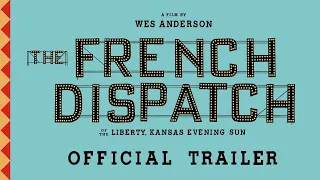 The French Dispatch 2021 - Official Movie Trailer HD Wes Anderson