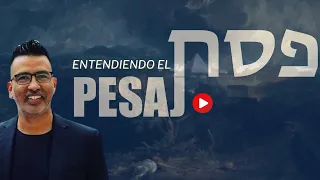 Entendiendo del mensaje de Pesaj y la importancia para el cristianismo.