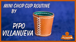 Pipo Villanueva's Mini Chop Cup Routine - El Chop Cup