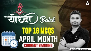 Yodha Batch | April Month Current Banking Top 10 MCQs By Vaibhav Srivastava