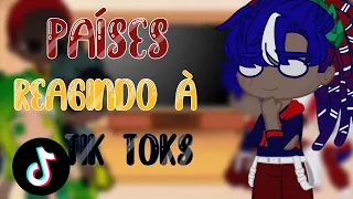 ✨[Países reagindo a Tik Toks]✨ ((Parte final))