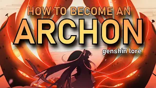 [v4.3] How Do You Become an Archon? [Genshin Lore]