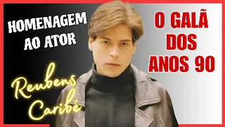 Homenagem ao ator Rubens Caribé, o galã das novelas dos anos 90.