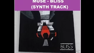 Muse - Bliss (Synth only track)