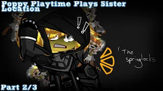 [FNaF] Poppy Playtime Plays Sister Location || Original || Part 2/3 || My AU