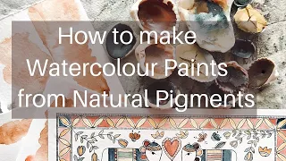 How to make watercolour paints from natural pigments
