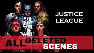 JUSTICE LEAGUE ALL DELETED SCENES