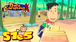 🇲🇾 Bola Kampung X | S1E5 | Kekecohan Di Pantai  (Malay) | Kids Cartoons Kartun Kanak-Kanak