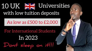 Uk universities with low tuition deposits for international students in 2023 #uk #ukuniversities