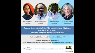 Despair, Depression & Suicide - The impact of Long COVID and Chronic illness in Africa.