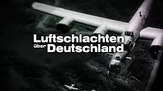 Luftschlachten über Deutschland (Bombardierung deutscher Städte, 2. Weltkrieg,Originalaufnahmen)