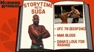 Storytime with Suga: Michael Bisping vs. Rashad Evans | Morning Kombat