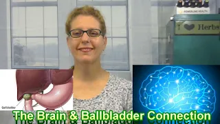 The Brain & the Gallbladder Connection