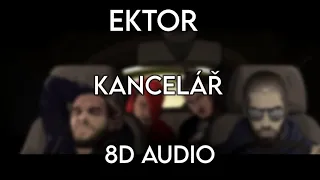 Ektor - Kancelář (remix) - Kancelář - (8D AUDIO) 🎧