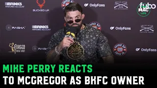 Mike Perry reacts to Conor McGregor's BKFC Ownership: "I'll beat anyone in the world"