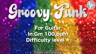 Groovy Funk Jam for【Guitar】 G minor 100bpm No Guitar Backing Track