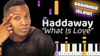 Haddaway What Is Love Piano Tutorial! Beginner (SLOW)