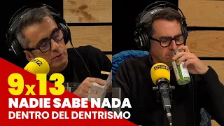 NADIE SABE NADA 9x13 | Dentro del Dentrismo