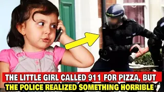 Little Girl Called 911 For Pizza, But The Police Turned Pale When They Realized Something Horrible
