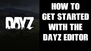 How To Load & Start DayZ Editor Mod, Navigate The Map, Add & Move Buildings, & Export Coordinates