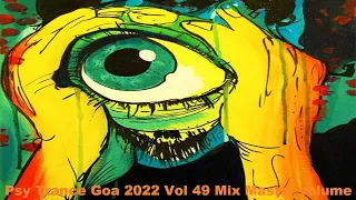 Psy Trance Goa 2022 Vol 49 Mix Master volume