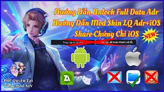 Hướng Dẫn Unlock Full Data - Mod Skin Liên Quân cho Adr&iOS Share Chứng Chỉ Mod Skin iOS | Tùng Mod