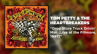 Tom Petty & The Heartbreakers - Drug Store Truck Drivin' Man (Live at the Fillmore, 1997) [Audio]