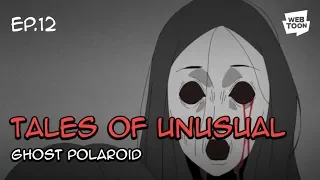 Animasi “Tales of the Unusual” Ep.12 - Ghost Polaroid