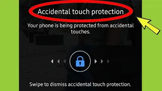 How to On /Off Accidental touch protection in Samsung Smartphones android