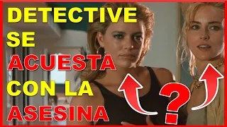 DETECTIVE se ACU3ST4 con la CULPABLE sin saberlo | RESUMEN BAJOS INSTINTOS RESUMEN DE PELICULAS