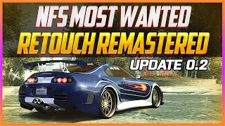 NFS: MOST WANTED | RETOUCH REMASTERED 2021 | UPDATE 0.2