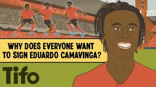 Why does everyone want to sign Eduardo Camavinga?