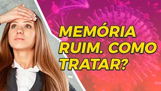 MEMÓRIA RUIM, COMO TRATAR?