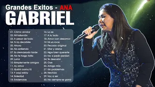 ANA GABRIEL exitos sus mejores canciones - Viejas pero buenas baladas romanticas