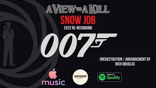 A View To A Kill - SNOW JOB (2022 re-recording HQ/HD)