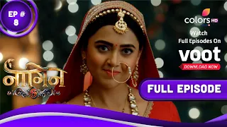 Naagin 6 | नागिन 6 | Episode 8 | 06 March 2022