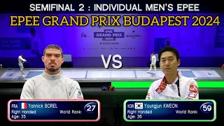 [SEMI FINAL] Yannick Borel 🇫🇷 v KWEON Youngjun 🇰🇷 l Westend Epee Grand Prix Budapest 2024