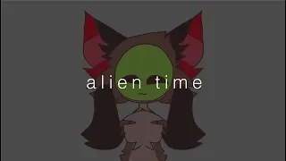 Alien Time // meme (swear warning) (old)