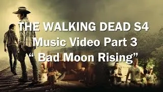The Walking Dead Bad Moon Rising Music Video