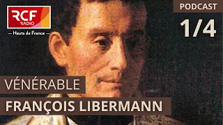 Vénérable François Libermann 1/4 - La conversion d'un juif alsacien #podcast