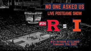 Illini Basketball Postgame Show: #24 Rutgers 2/11/23 | No One Asked Us