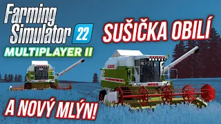 SUŠIČKA OBILÍ A NOVÝ MLÝN! | Farming Simulator 22 Multiplayer S02 #13