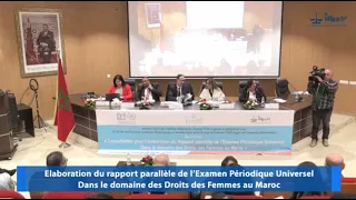 Élaboration du rapport parallèle de l’Examen Périodique Universel: Domaine Droits de la Femme Maroc.