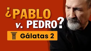 ¿Cuál es el conflicto entre Pablo y Pedro? Estudio Bíblico Gálatas 2 versículo por versículo