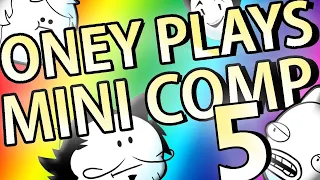 Oney Plays: Mini Comp 5