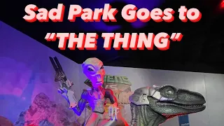 Sad Park VLOG EP: 1 “The Thing”